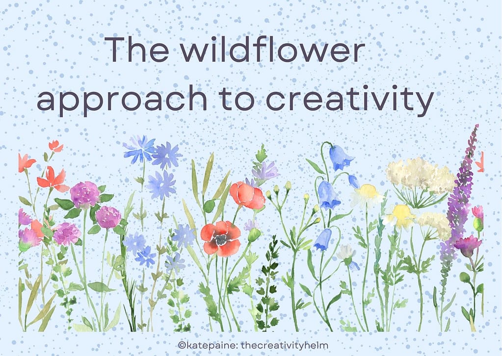 the wildflower approach to creativity