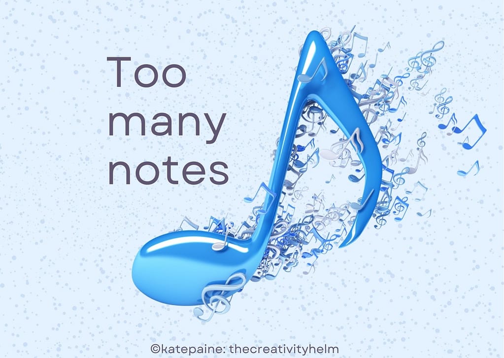 Too many notes