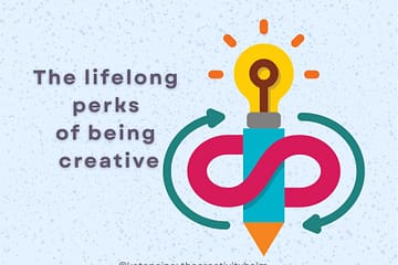 Lifelong perks of being creative