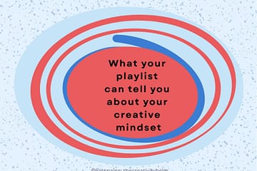 What your playlist can tell you about your creative mindset